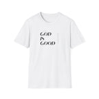 God is Good T-Shirt