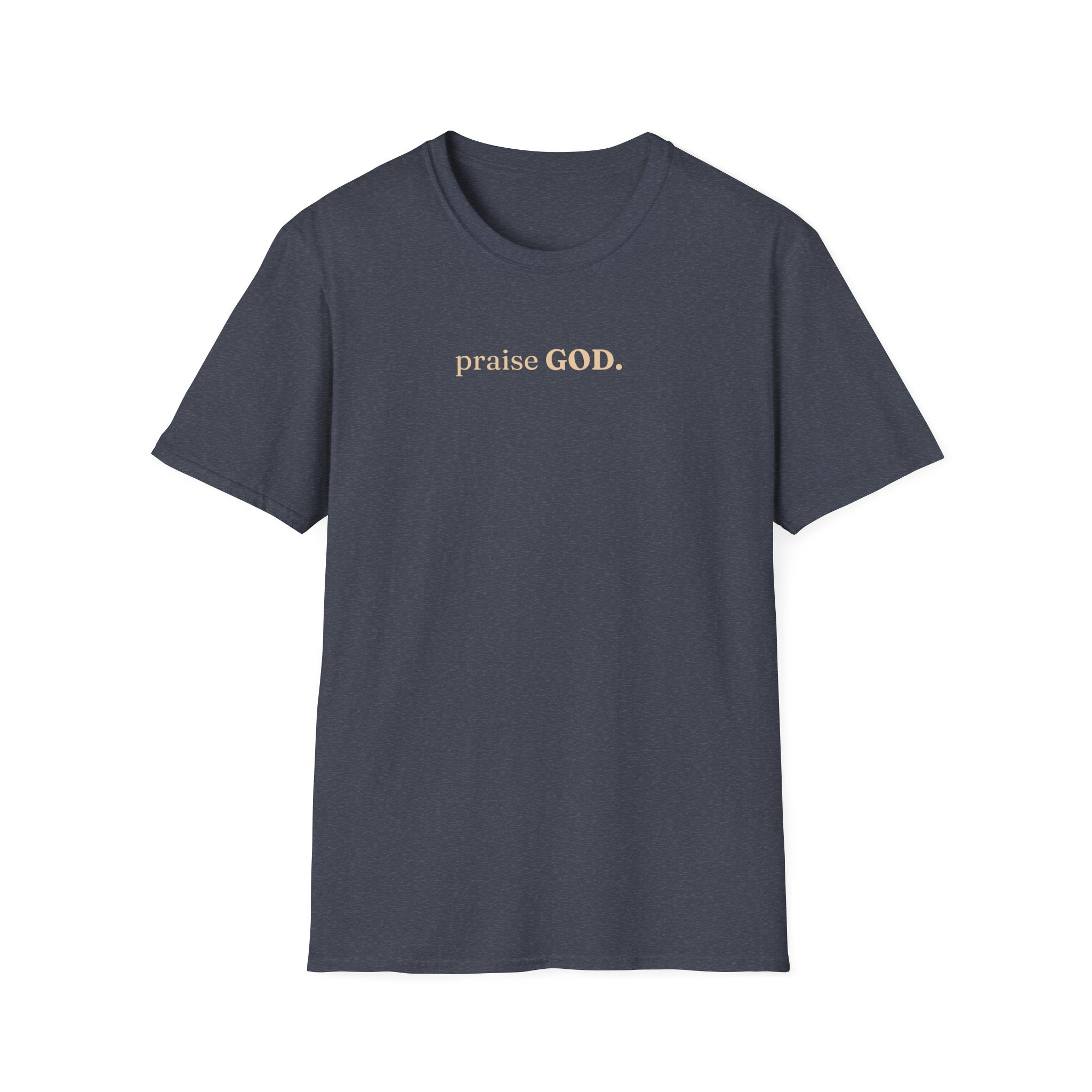 PRAISE GOD T-Shirt