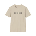 God is Good T-Shirt