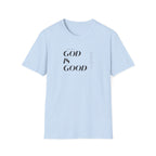 God is Good T-Shirt