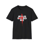 JESUS SAVED ME T-Shirt