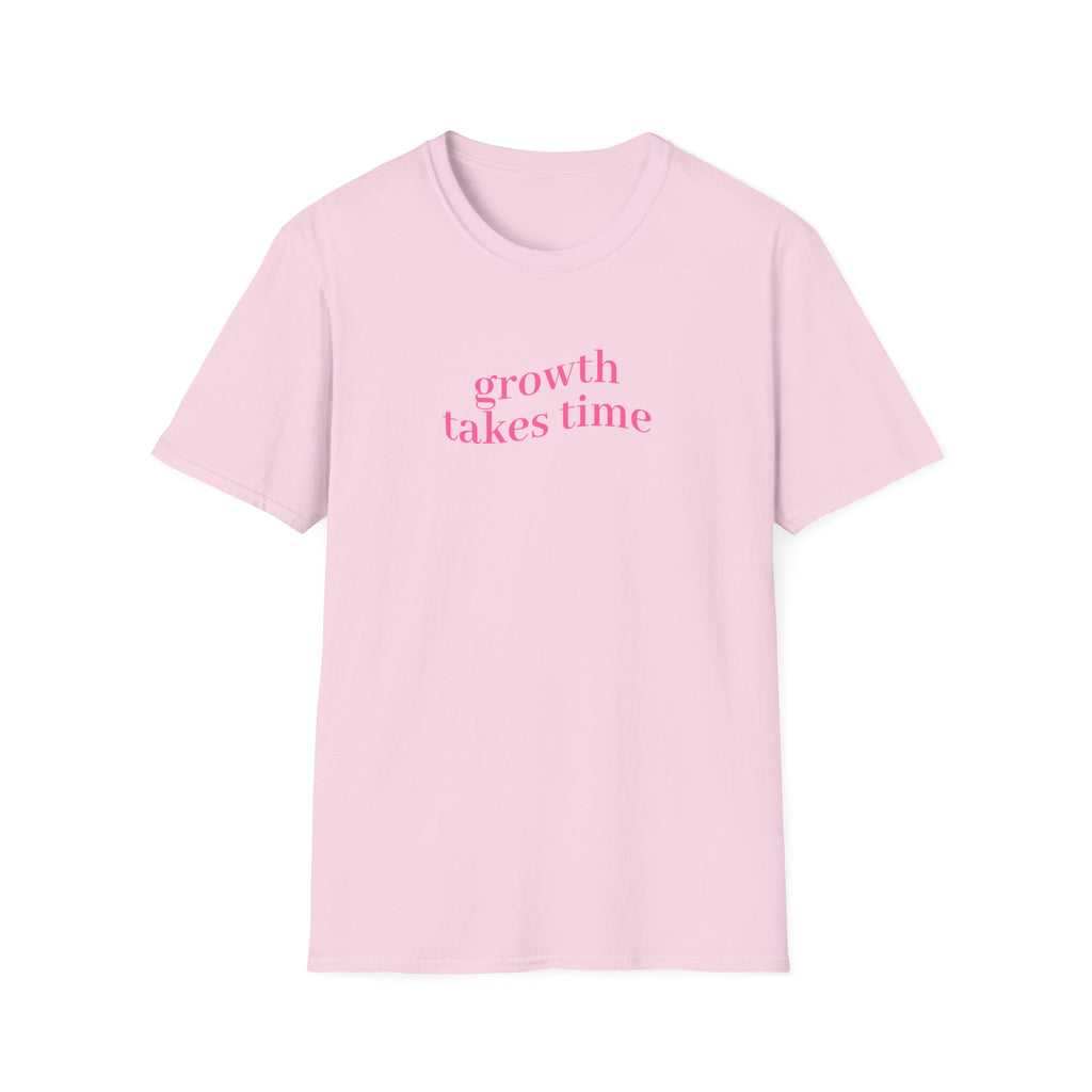Growth takes time T-Shirt