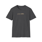 PRAISE GOD T-Shirt