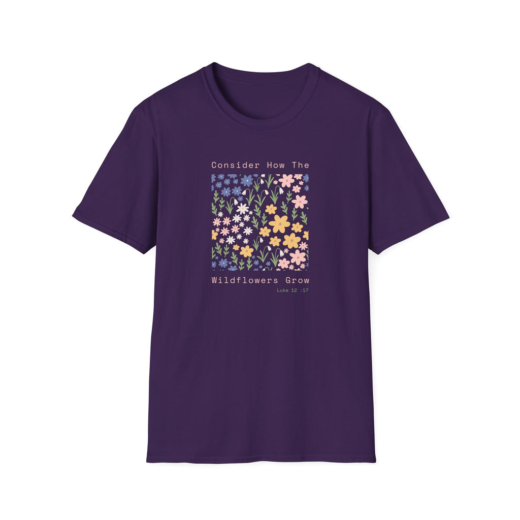 Consider How The Wildflowers Grow T-Shirt