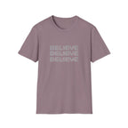 Believe, Believe, Believe T-Shirt