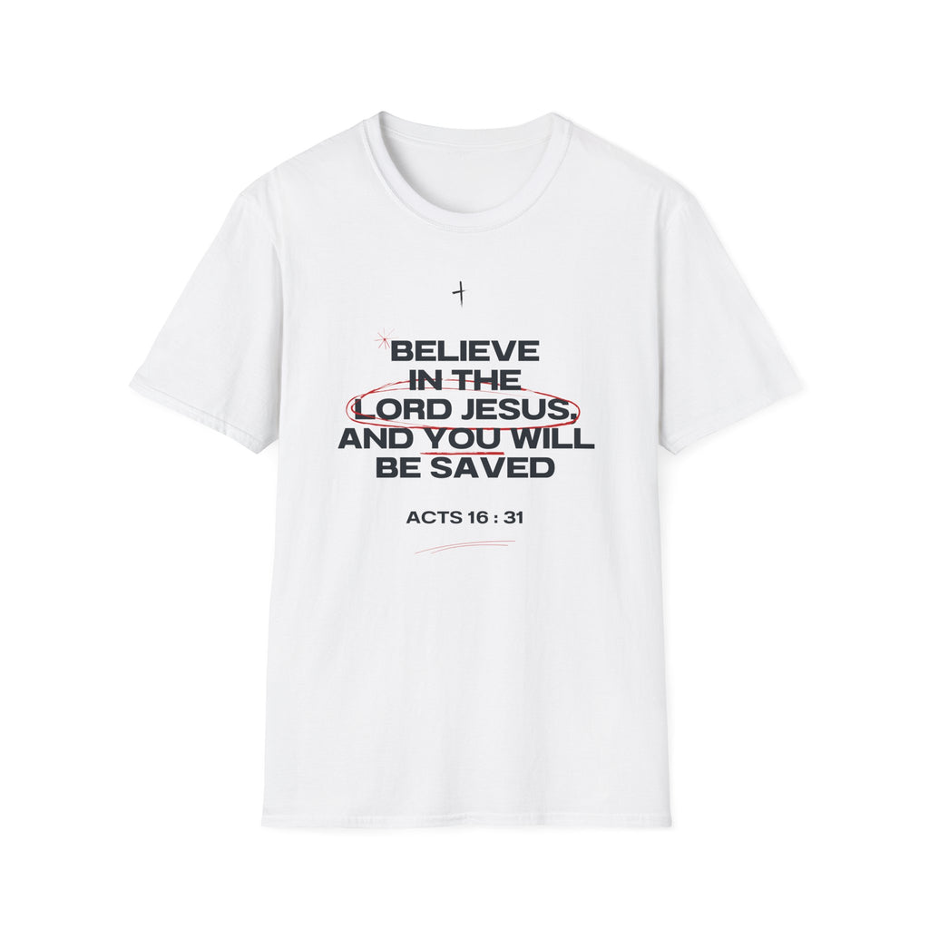 Believe in the Lord Jesus T-Shirt
