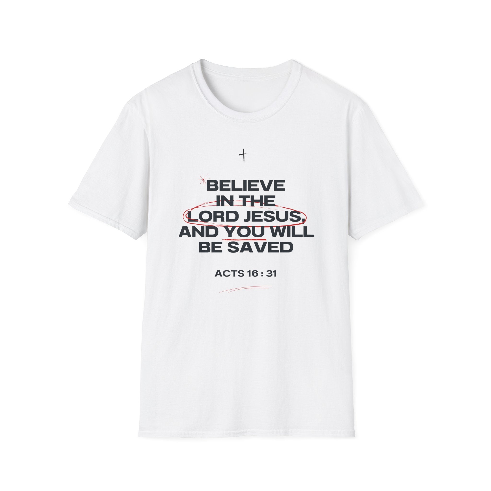 Believe in the Lord Jesus T-Shirt