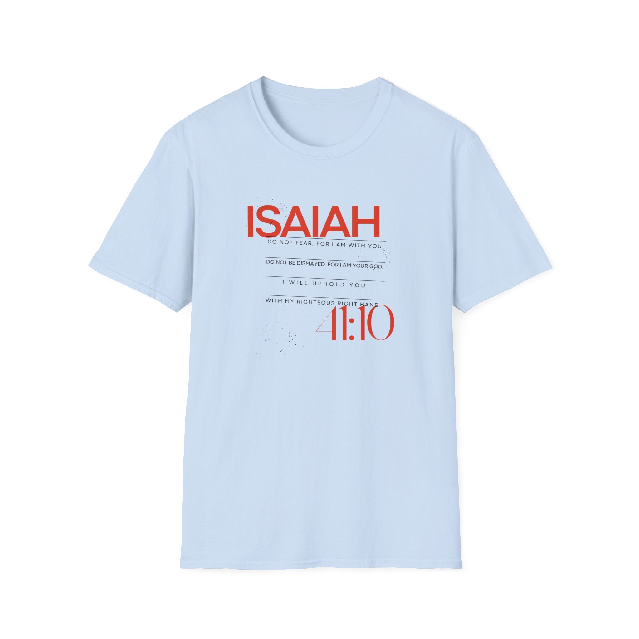 ISAIAH 41:10 T-Shirt