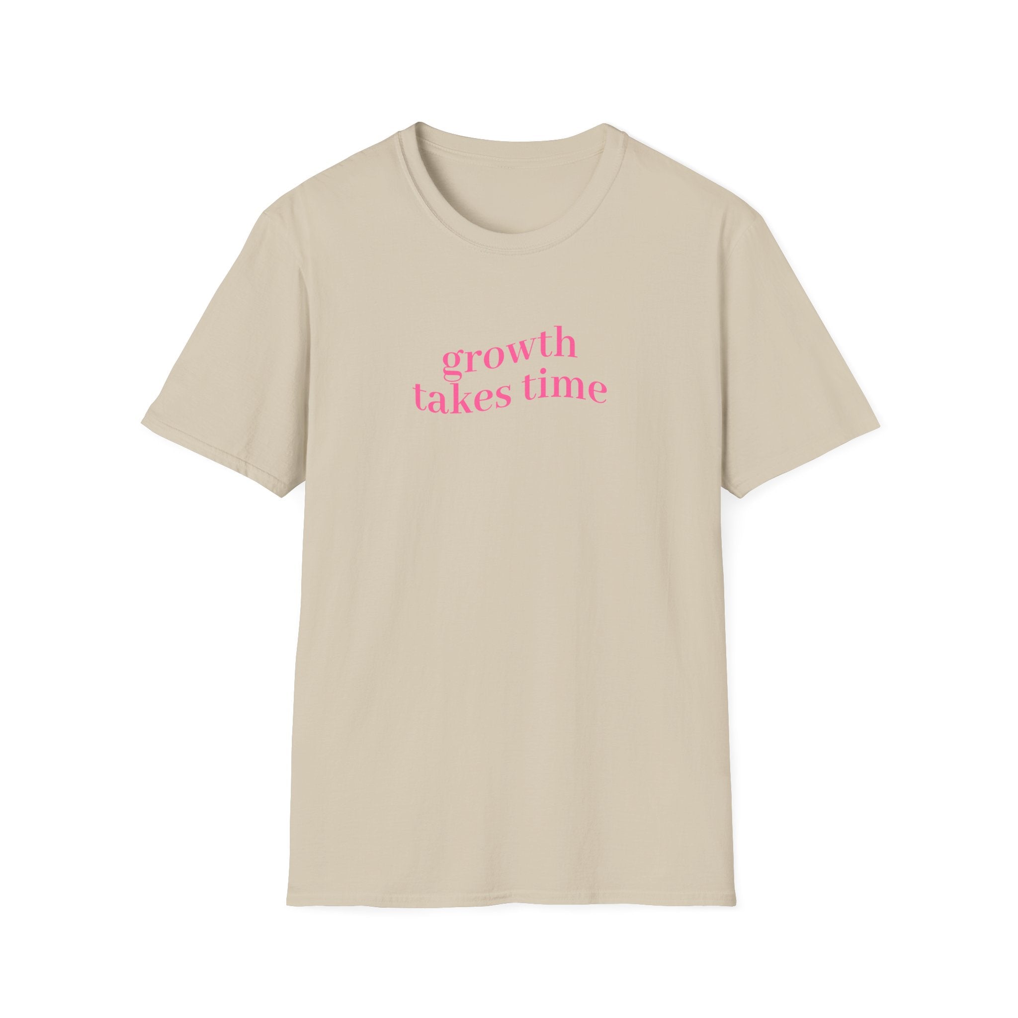 Growth takes time T-Shirt